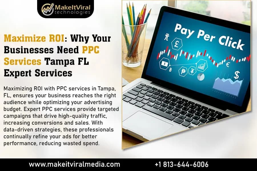 Maximize ROI: Why Your Businesses Need PPC Services Tampa FL Expert Services